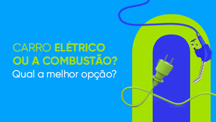 Qual a melhor opção: carro a combustão ou elétrico?