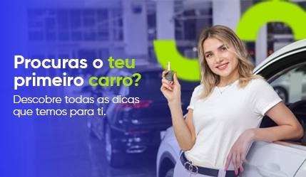 Procuras o teu primeiro carro? Temos algumas dicas para ti!
